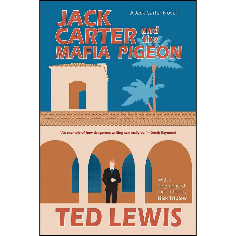 کتاب Jack Carter and the Mafia Pigeon  اثر Ted Lewis انتشارات Soho Syndicate