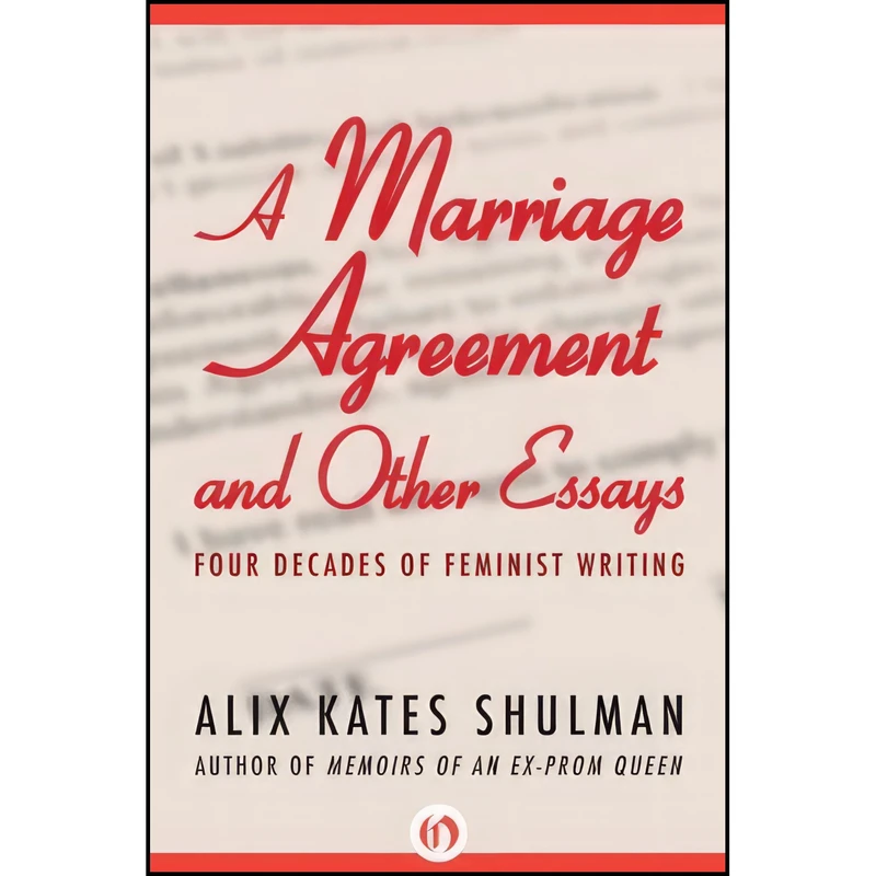 کتاب A Marriage Agreement and Other Essays اثر Alix Kates Shulman انتشارات Open Road Media Mystery & Thriller
