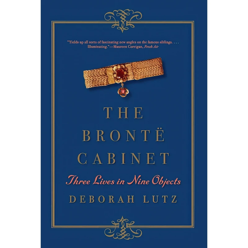 کتاب The Brontë Cabinet اثر Deborah Lutz انتشارات W. W. Norton Company