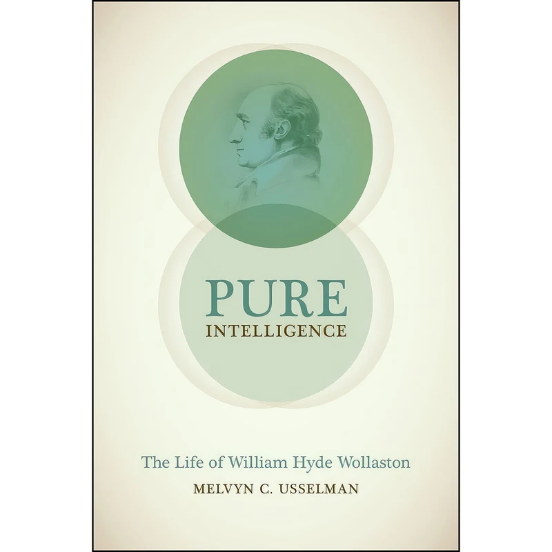کتاب Pure Intelligence اثر Melvyn C. Usselman انتشارات University of Chicago Press