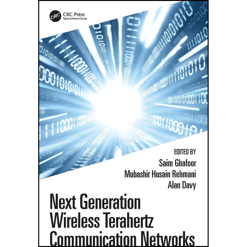 کتاب Next Generation Wireless Terahertz Communication Networks اثر جمعي از نويسندگان انتشارات تازه ها