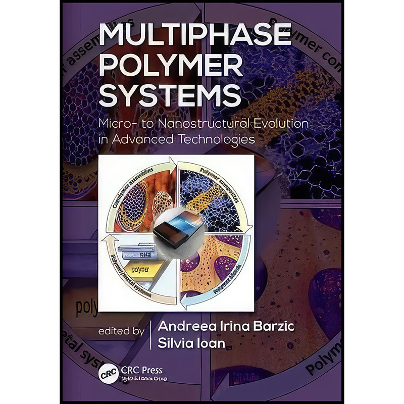 کتاب Multiphase Polymer Systems اثر جمعي از نويسندگان انتشارات CRC Press