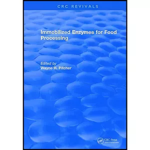 کتاب Immobilized Enzymes for Food Processing اثر Wayne H. Pitcher انتشارات CRC Press
