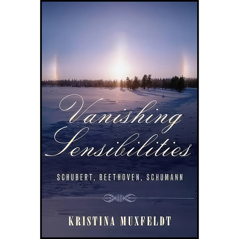 کتاب Vanishing Sensibilities اثر Kristina Muxfeldt انتشارات Oxford University Press