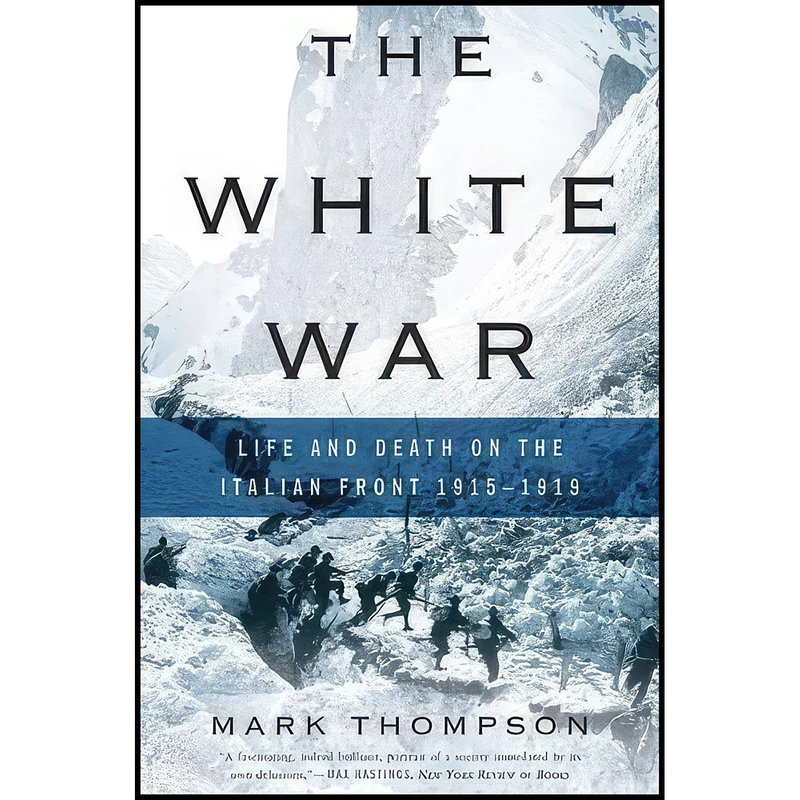 کتاب The White War اثر Mark Thompson انتشارات Basic Books
