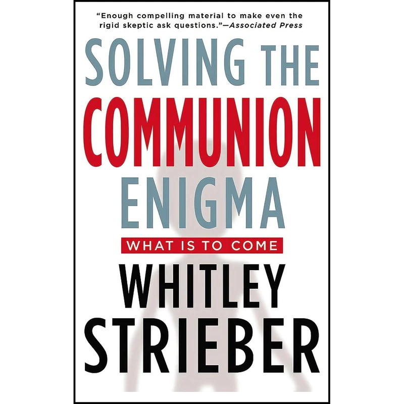 کتاب Solving the Communion Enigma اثر Whitley Strieber انتشارات TarcherPerigee