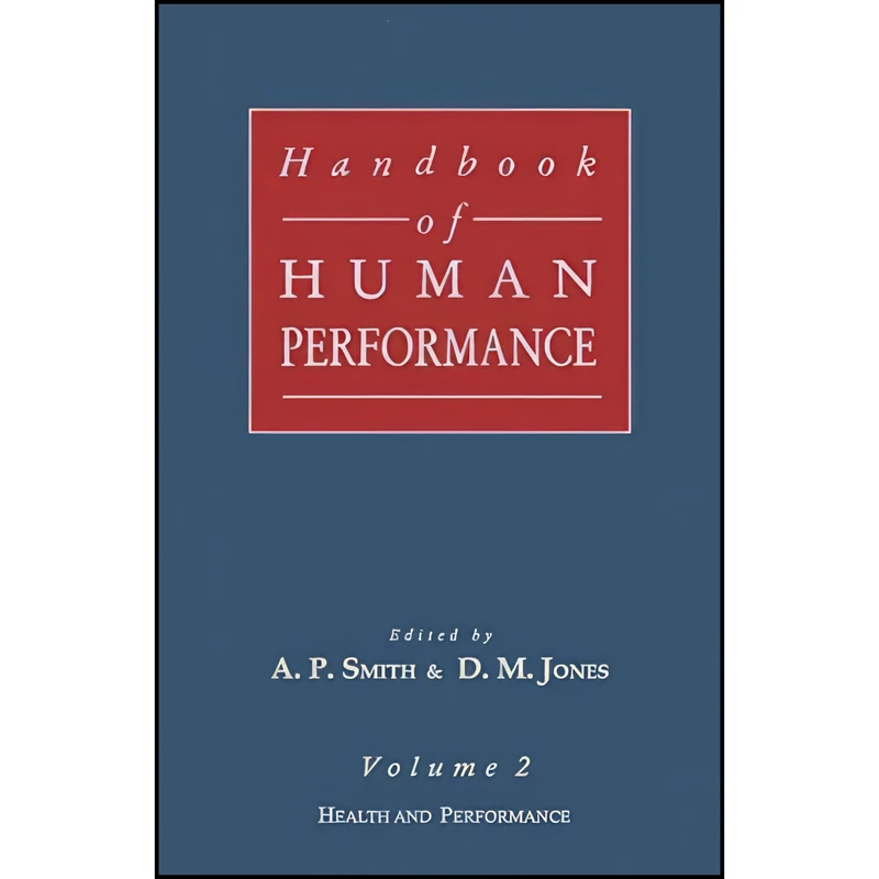 کتاب Handbook of Human Performance, Volume 2 اثر A. R. Smith and D. M. Jones انتشارات Academic Press