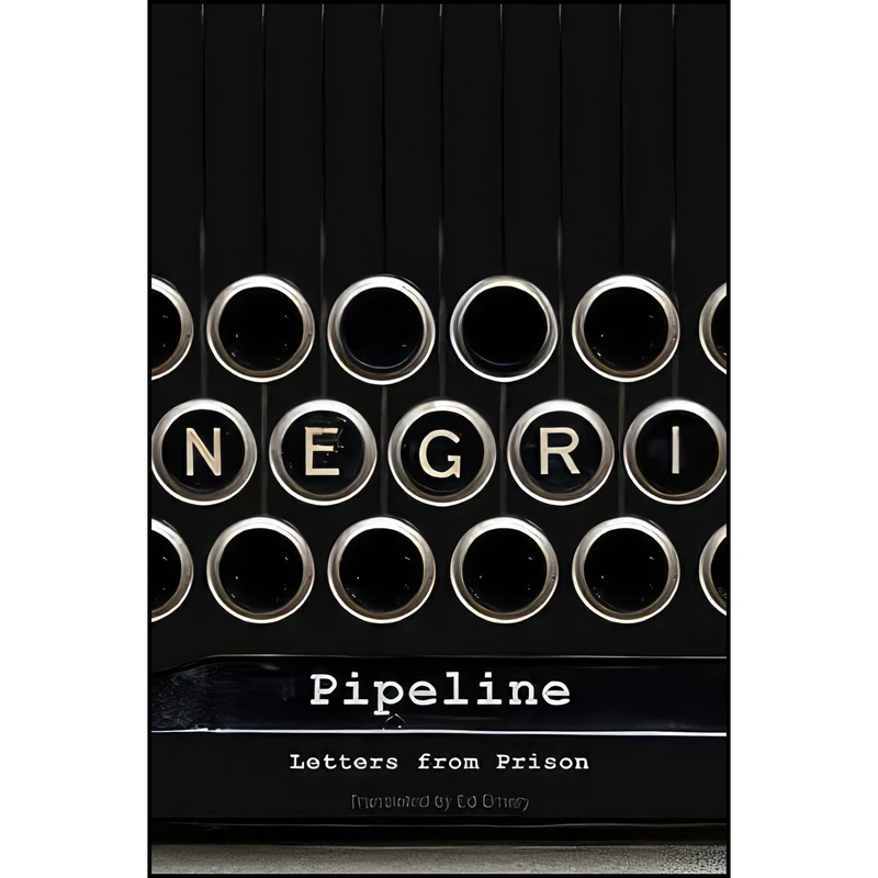 کتاب Pipeline اثر Antonio Negri and Ed Emery انتشارات Polity