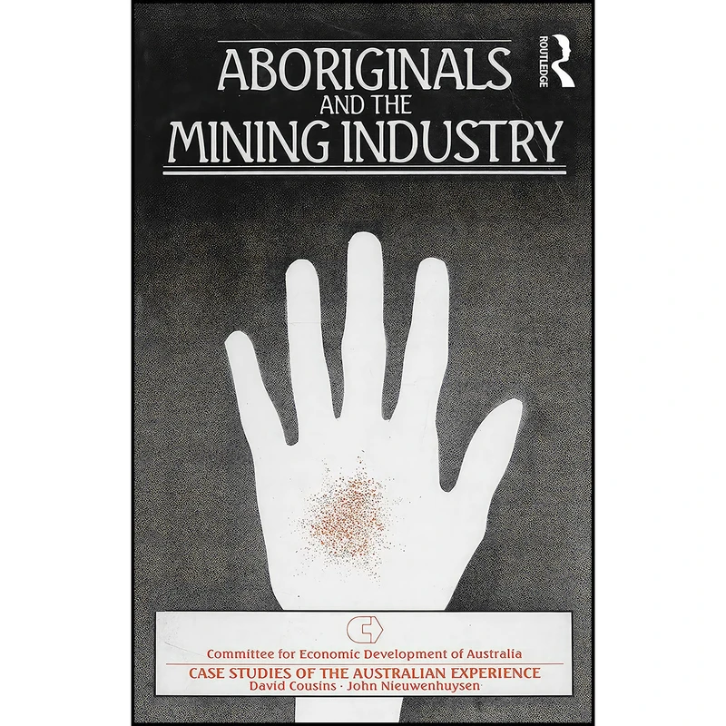 کتاب Aboriginals and the Mining Industry اثر David Cousins انتشارات Routledge