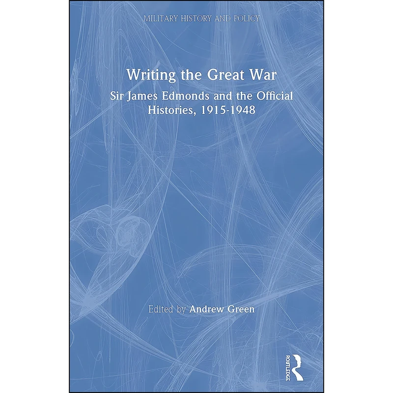 کتاب Writing the Great War اثر Andrew Green انتشارات Routledge