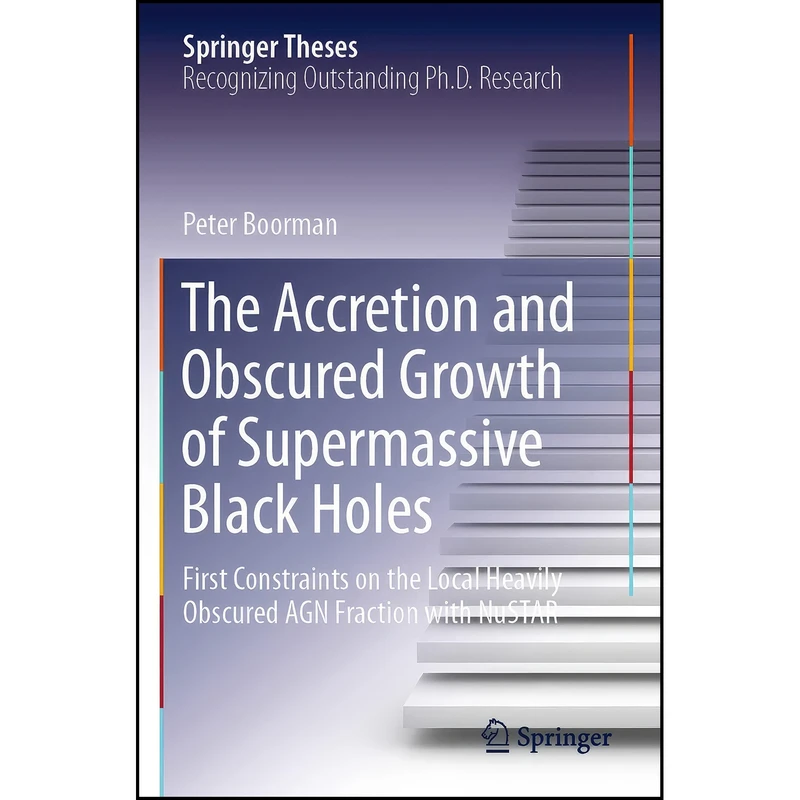 کتاب The Accretion and Obscured Growth of Supermassive Black Holes اثر Peter Boorman انتشارات تازه ها