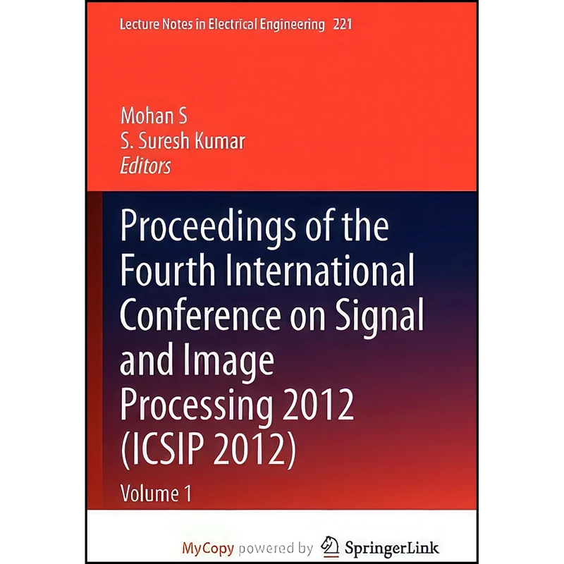کتاب Proceedings of the Fourth International Conference on Signal and Image Processing 2012  اثر Mohan S and S Suresh Kumar انتشارات Springer