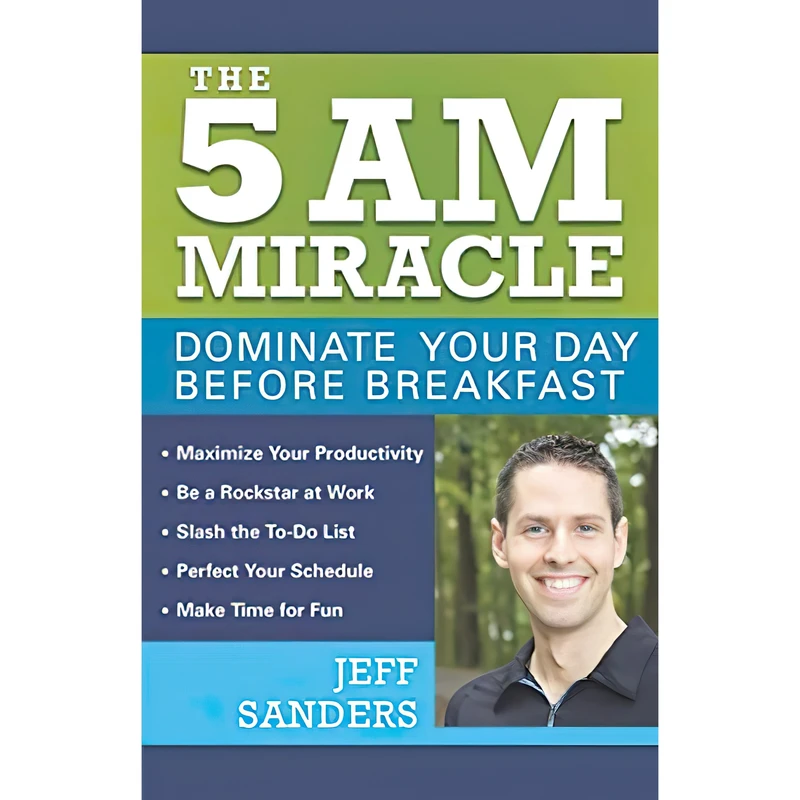 کتاب The 5 A.M. Miracle اثر Jeff Sanders انتشارات تازه ها