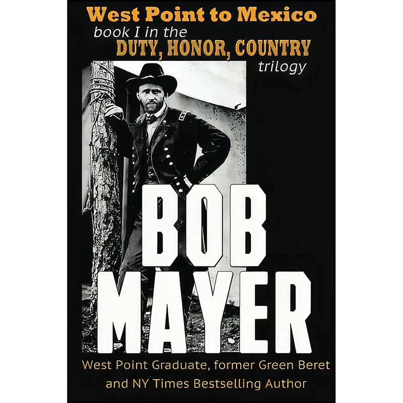 کتاب West Point to Mexico  اثر Bob Mayer انتشارات تازه ها