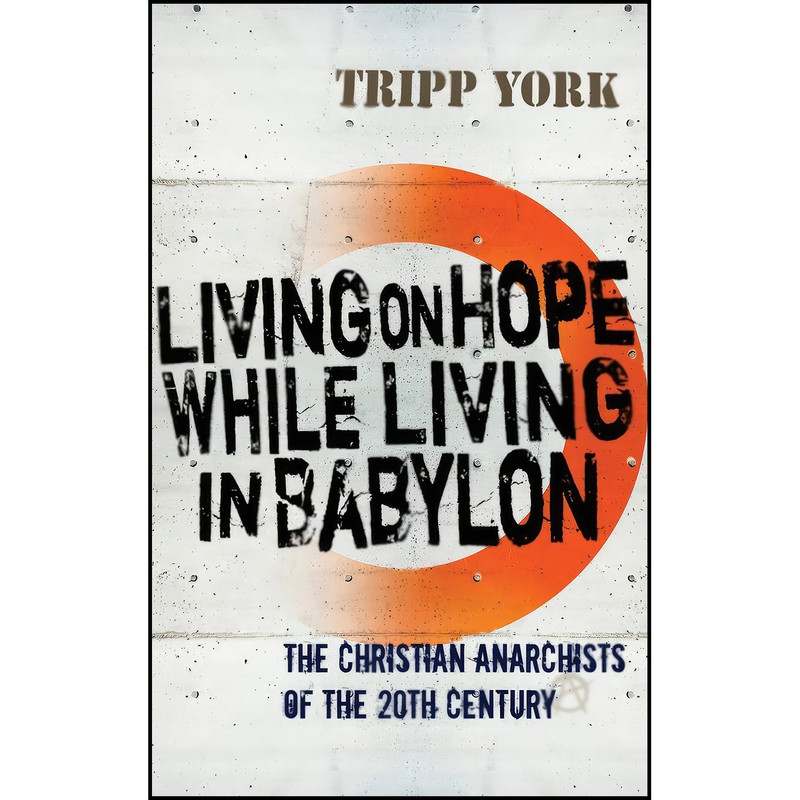 کتاب Living on Hope While Living in Babylon اثر Tripp York انتشارات Wipf and Stock
