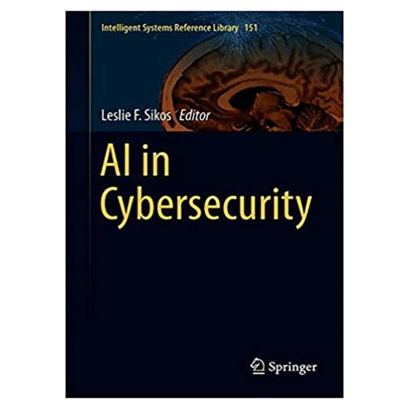 کتاب AI in Cybersecurity اثر Leslie F. Sikos انتشارات مؤلفین طلایی