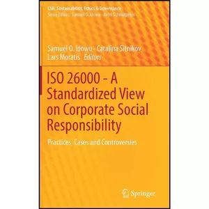 کتاب ISO 26000 - A Standardized View on Corporate Social Responsibility اثر جمعي از نويسندگان انتشارات Springer