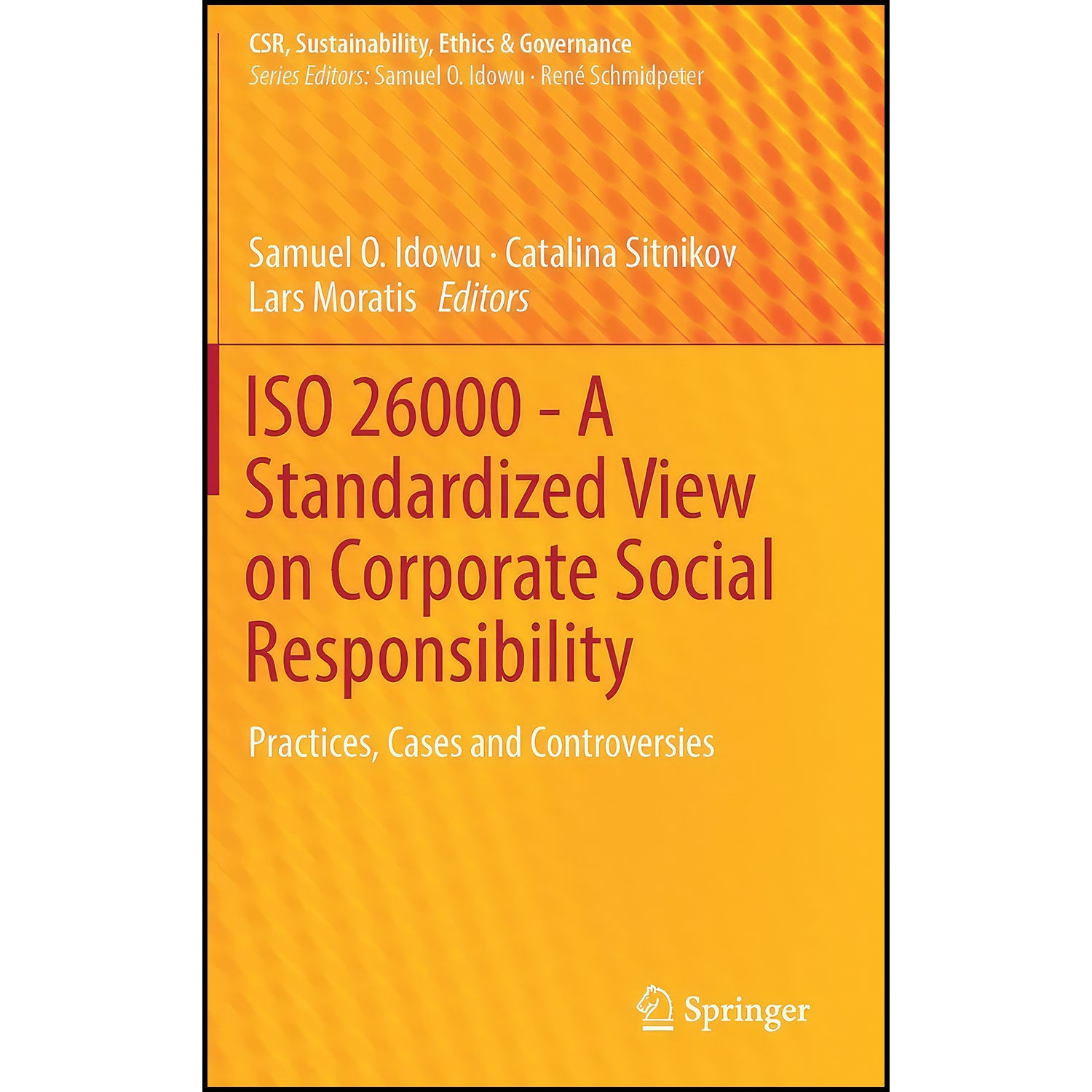 کتاب ISO 26000 - A Standardized View on Corporate Social Responsibility اثر جمعي از نويسندگان انتشارات Springer
