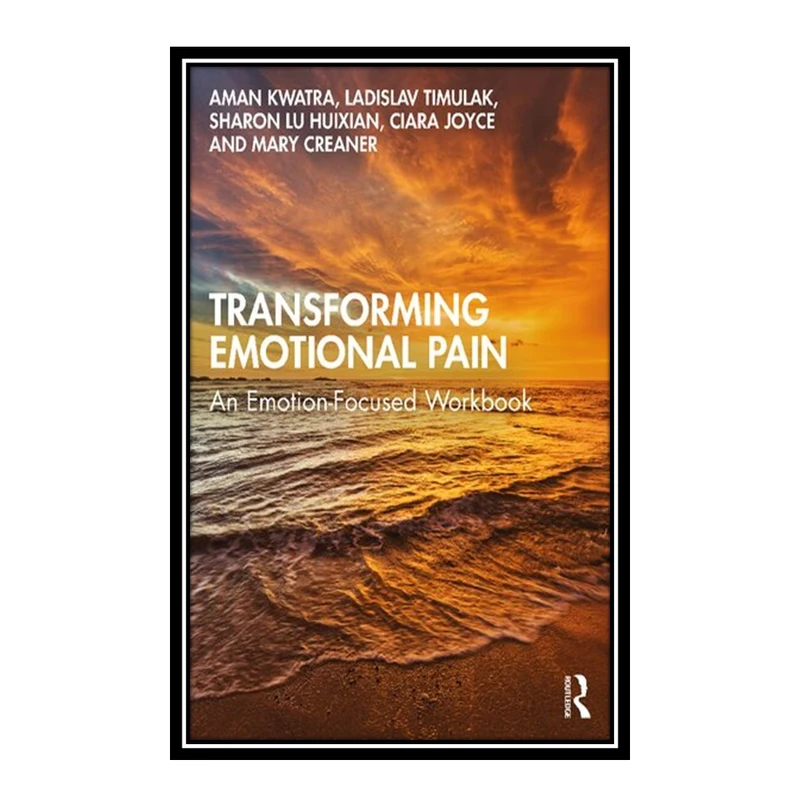 کتاب Transforming Emotional Pain اثر جمعی از نویسندگان انتشارات مؤلفین طلایی