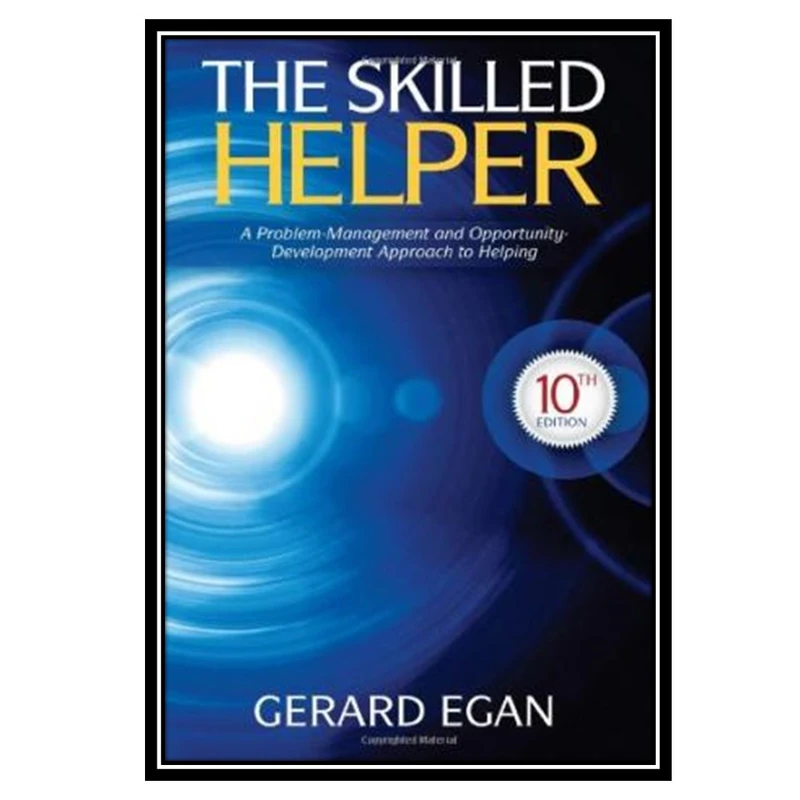 کتاب The Skilled Helper: A Problem-Management and Opportunity-Development Approach to Helping اثر Gerard Egan انتشارات مؤلفین طلایی