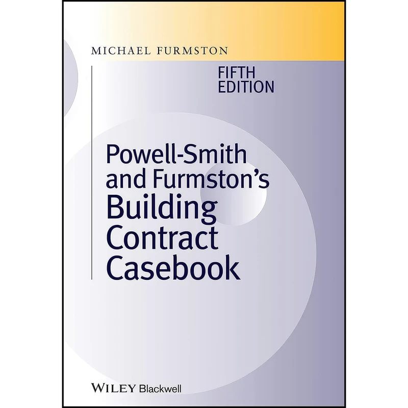 کتاب Powell ]Smith and Furmston's Building Contract Casebook اثر جمعي از نويسندگان انتشارات Wiley-Blackwell