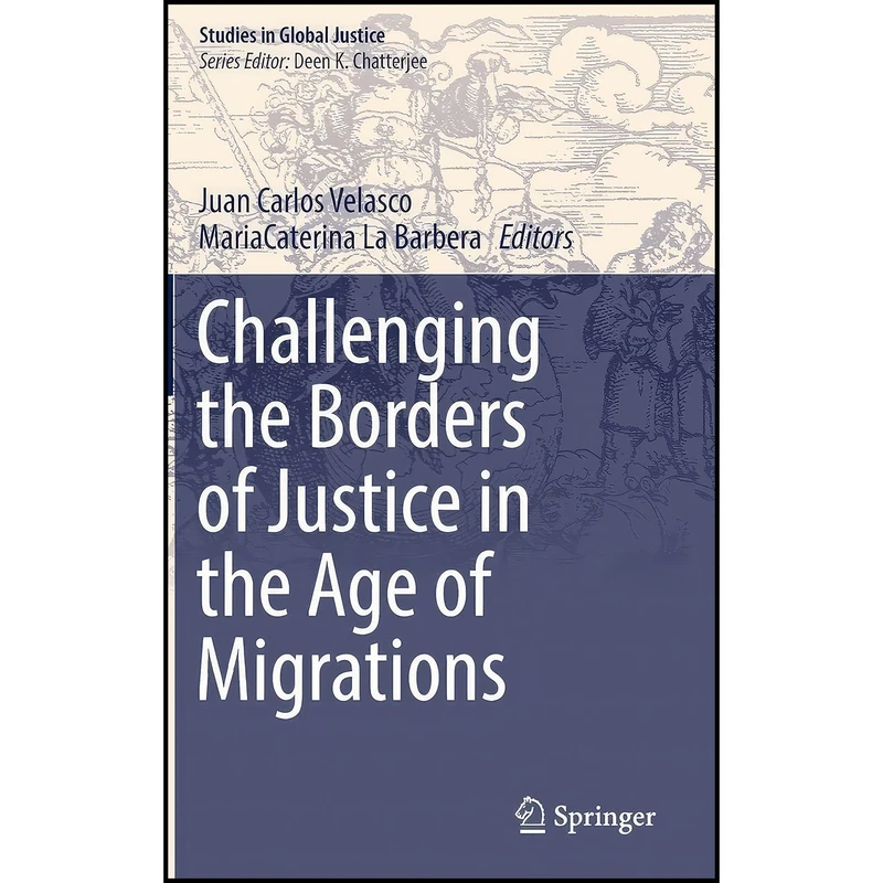 کتاب Challenging the Borders of Justice in the Age of Migrations اثر جمعی از نویسندگان انتشارات Springer