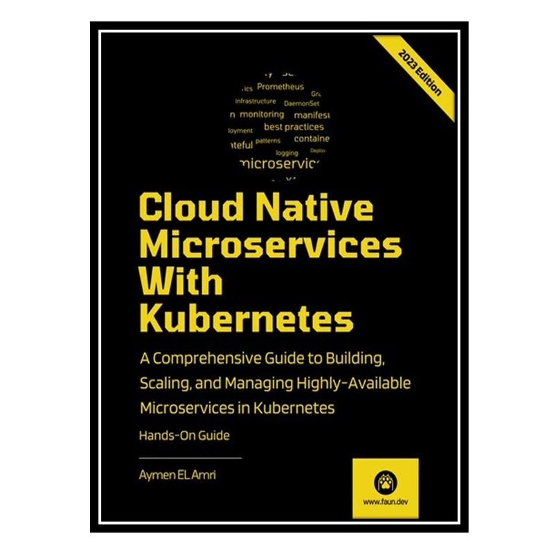 کتاب Cloud Native Microservices With Kubernetes اثر Aymen El Amri انتشارات مؤلفین طلایی