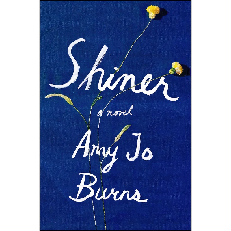 کتاب Shiner اثر Amy Jo Burns انتشارات Riverhead Books