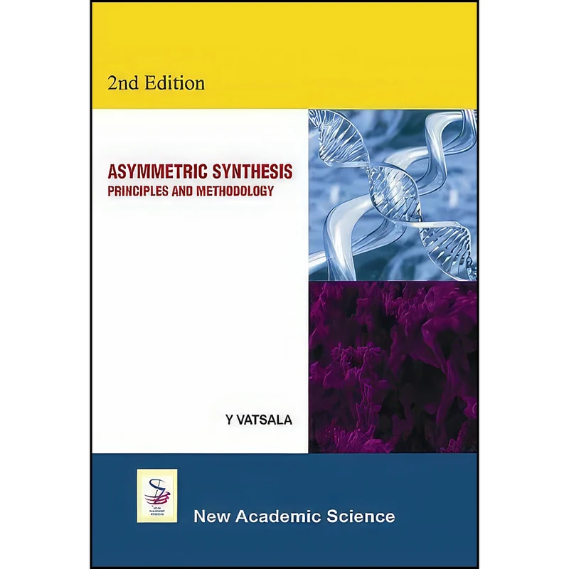 کتاب Asymmetric Synthesis اثر Y Vatsala انتشارات New Academic Science