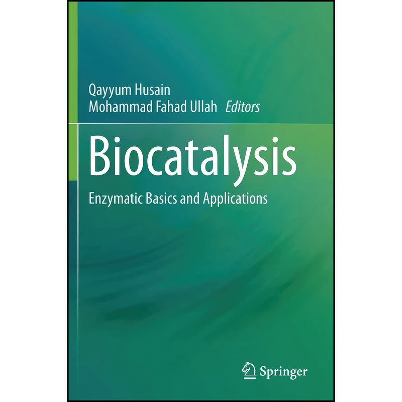 کتاب Biocatalysis اثر جمعي از نويسندگان انتشارات تازه ها
