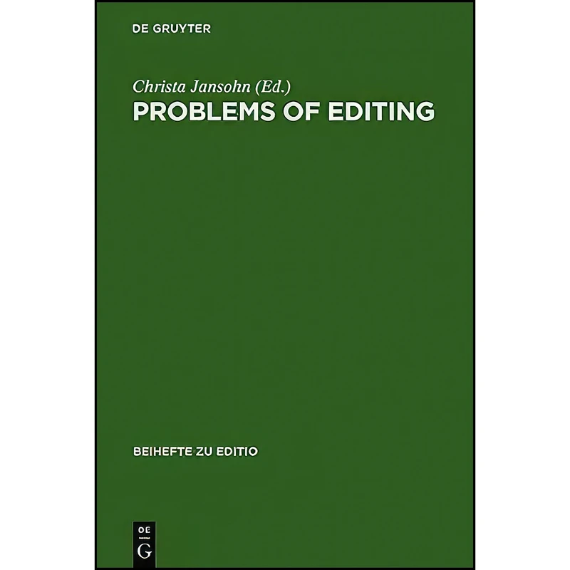 کتاب Problems of Editing  اثر Christa Jansohn انتشارات Walter de Gruyter
