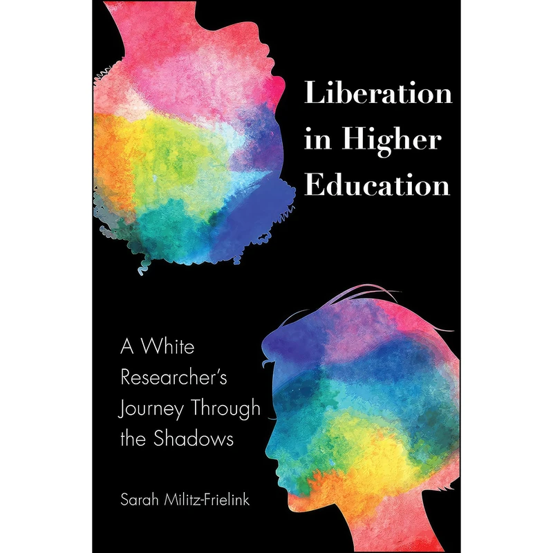 کتاب Liberation in Higher Education  اثر Militz-Frielink انتشارات Peter Lang