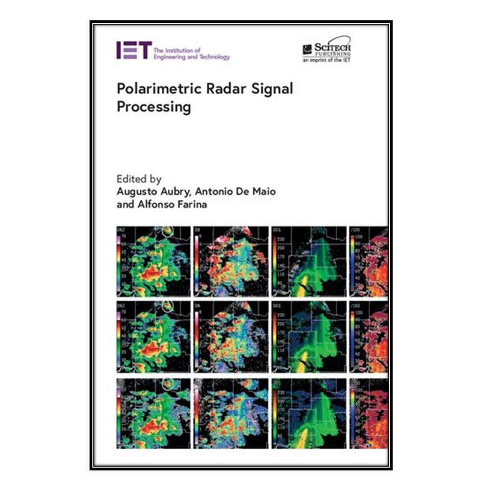  کتاب Polarimetric Radar Signal Processing اثر جمعي از نويسندگان انتشارات مؤلفين طلايي