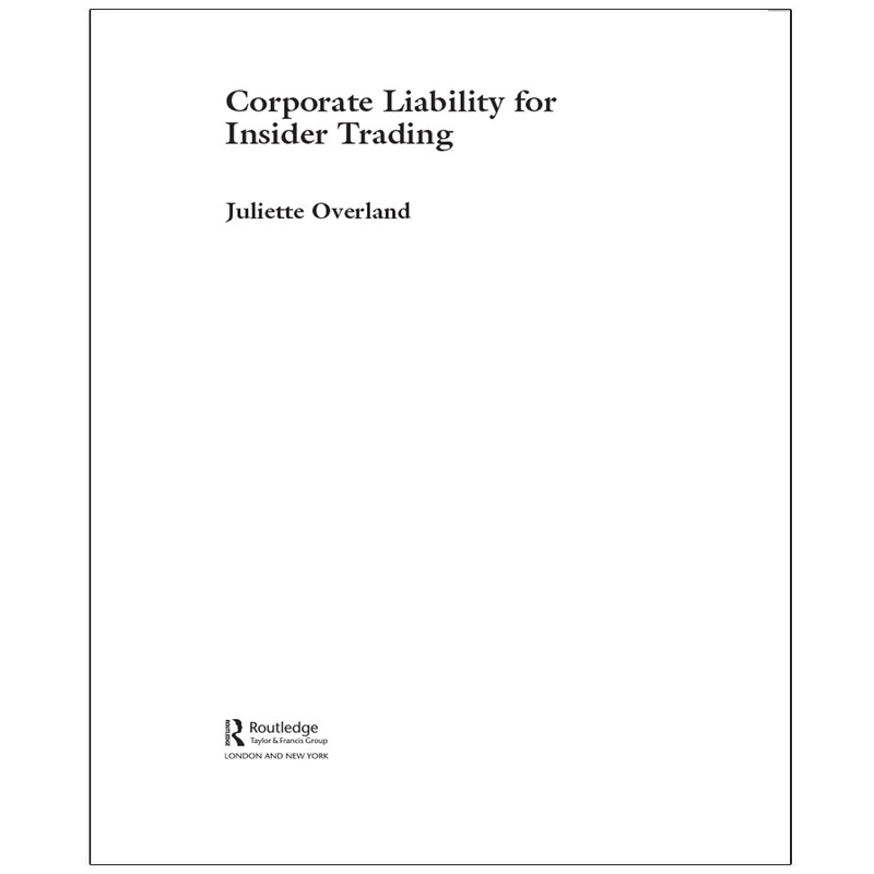 کتاب Corporate Liability for Insider Trading اثر Juliette Overland انتشارات نپتون کتاب Corporate Liability for Insider Trading اثر Juliette Overland انتشارات نپتون