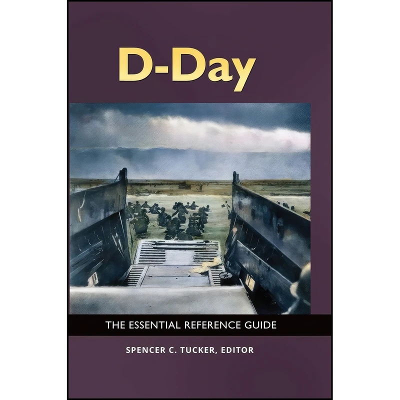 کتاب D-Day اثر Spencer C. Tucker انتشارات ABC-CLIO