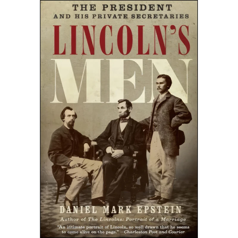 کتاب Lincolns Men اثر Daniel Mark Epstein انتشارات تازه ها