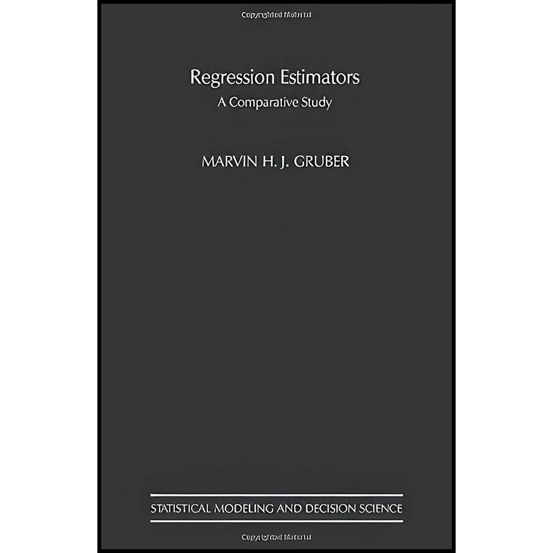 کتاب Regression Estimators اثر Marvin H. J. Gruber انتشارات Academic Pr