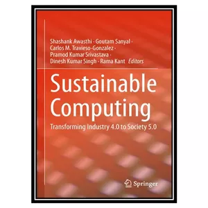 کتاب Sustainable Computing اثر جمعی از نویسندگان انتشارات مؤلفین طلایی