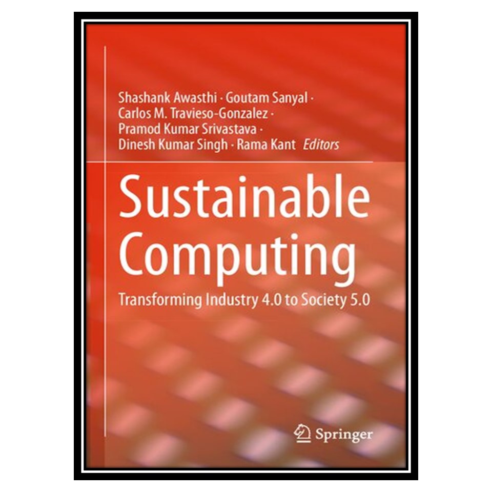 کتاب Sustainable Computing اثر جمعی از نویسندگان انتشارات مؤلفین طلایی