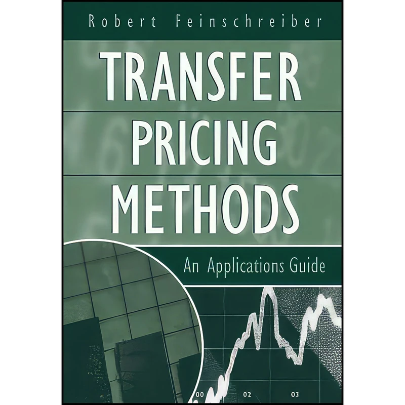 کتاب Transfer Pricing Methods اثر Robert Feinschreiber انتشارات Wiley