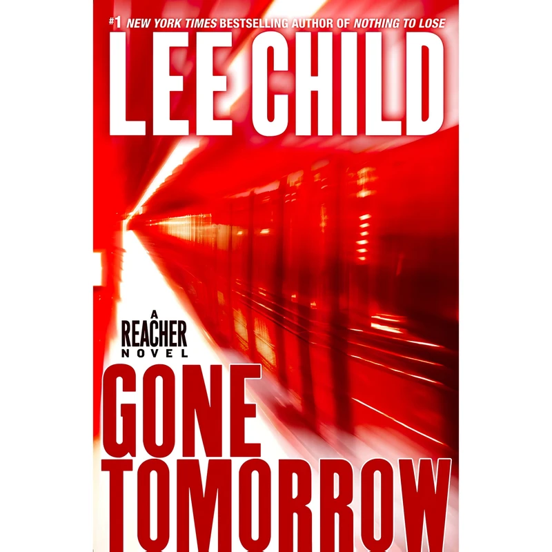 کتاب Gone Tomorrow  اثر Lee Child انتشارات Delacorte Press