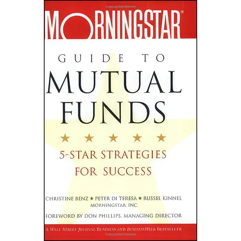 کتاب The Morningstar Guide to Mutual Funds اثر جمعی از نویسندگان انتشارات Wiley