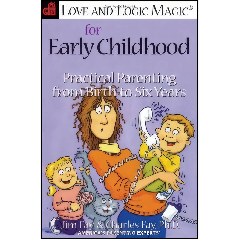 کتاب Love and Logic Magic for Early Childhood اثر جمعی از نویسندگان انتشارات Love and Logic Press