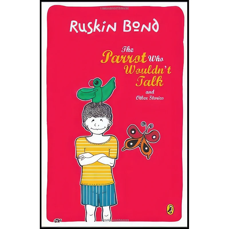 کتاب The Parrot Who Wouldn't Talk And Other Stories اثر Ruskin Bond انتشارات Motilal Penguin India