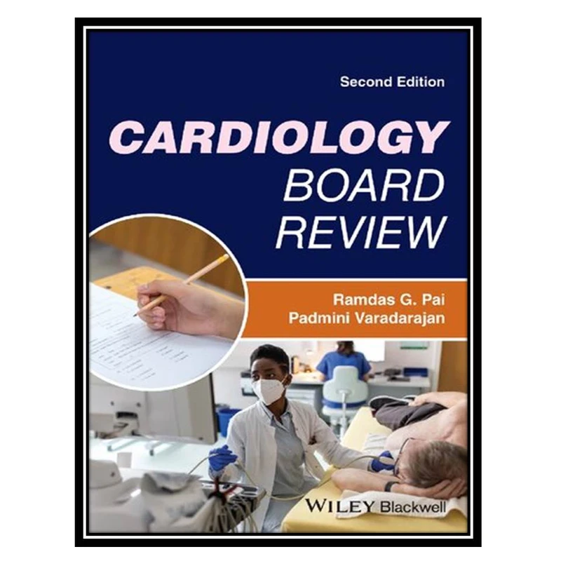 کتاب Cardiology Board Review اثر Ramdas G. Pai and Padmini Varadarajan انتشارات مؤلفین طلایی