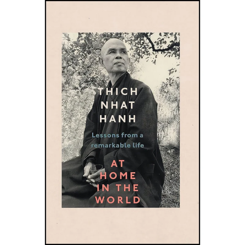 کتاب At Home In The World اثر Thich Nhat Hanh انتشارات تازه ها