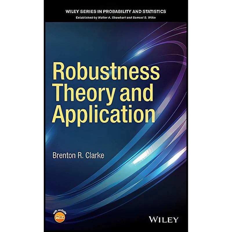 کتاب Robustness Theory and Application  اثر Brenton R. Clarke انتشارات John Wiley & Sons Inc