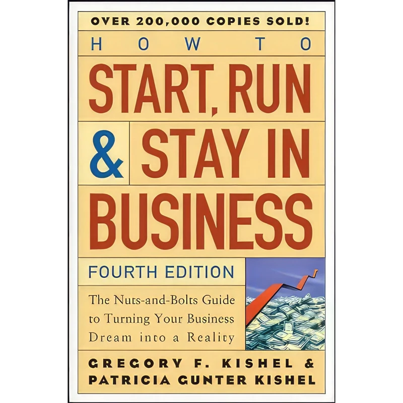 کتاب How to Start, Run, and Stay in Business اثر Gregory F. Kishel and Patricia Gunter Kishel انتشارات Wiley