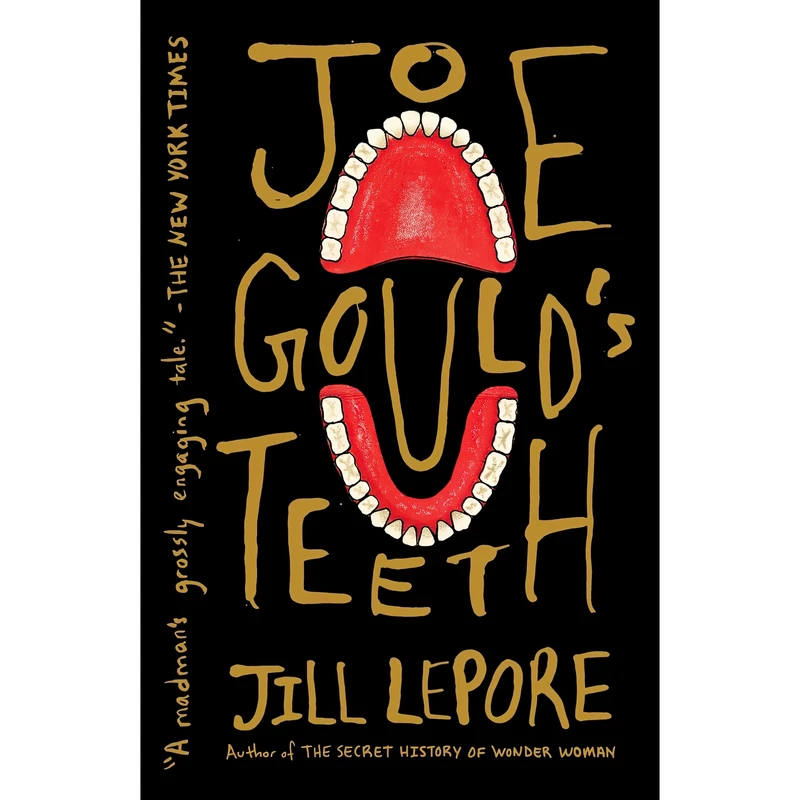 کتاب Joe Gould,s Teeth اثر Jill Lepore انتشارات Vintage