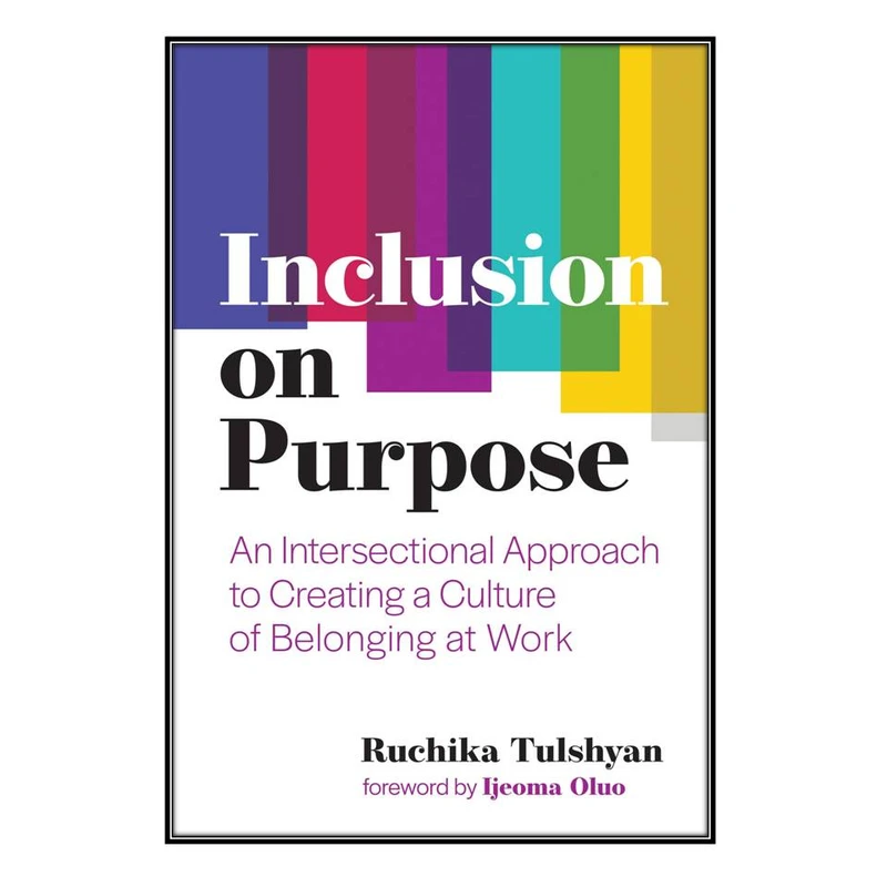 کتاب Inclusion on Purpose اثر Ruchika Tulshyan انتشارات مؤلفين طلايي